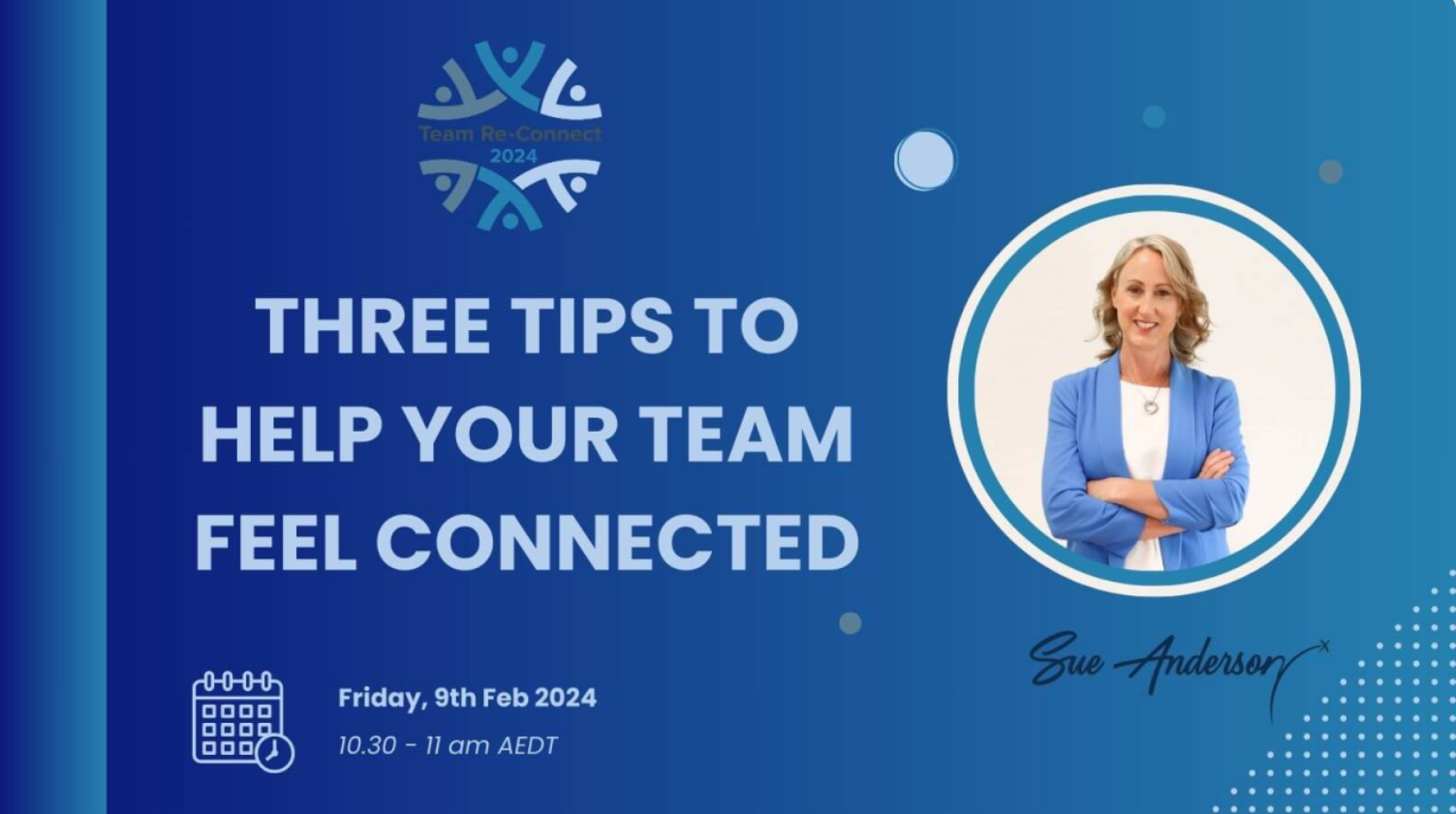 Three Tips To Help Your Team Feel Connected