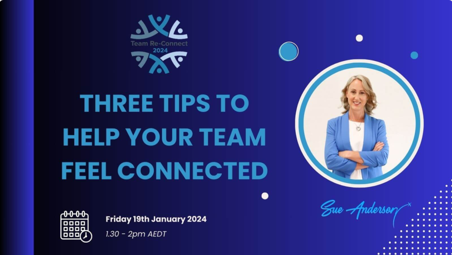 Three Tips To Help Your Team Feel Connected