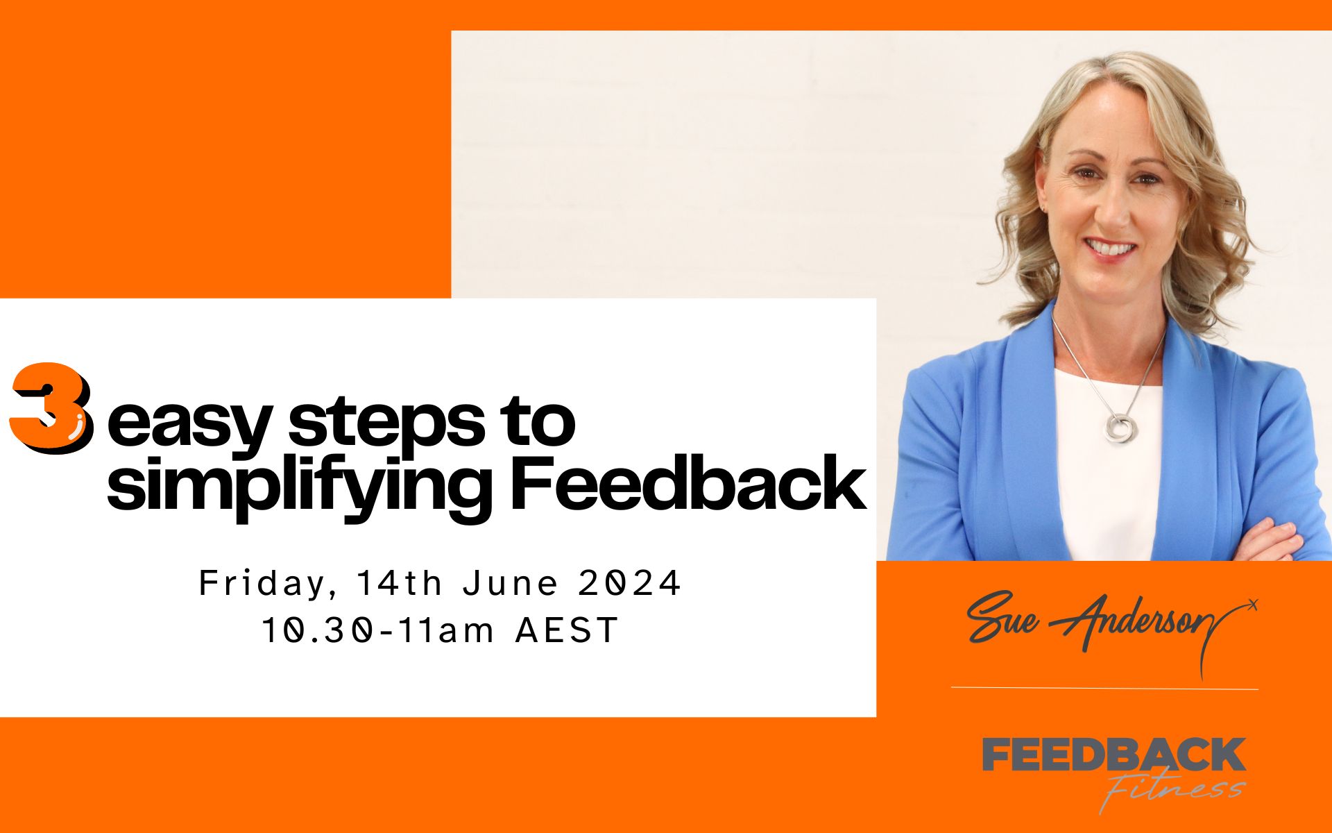 Three Easy Steps to Simplifying Feedback - 14th June 2024