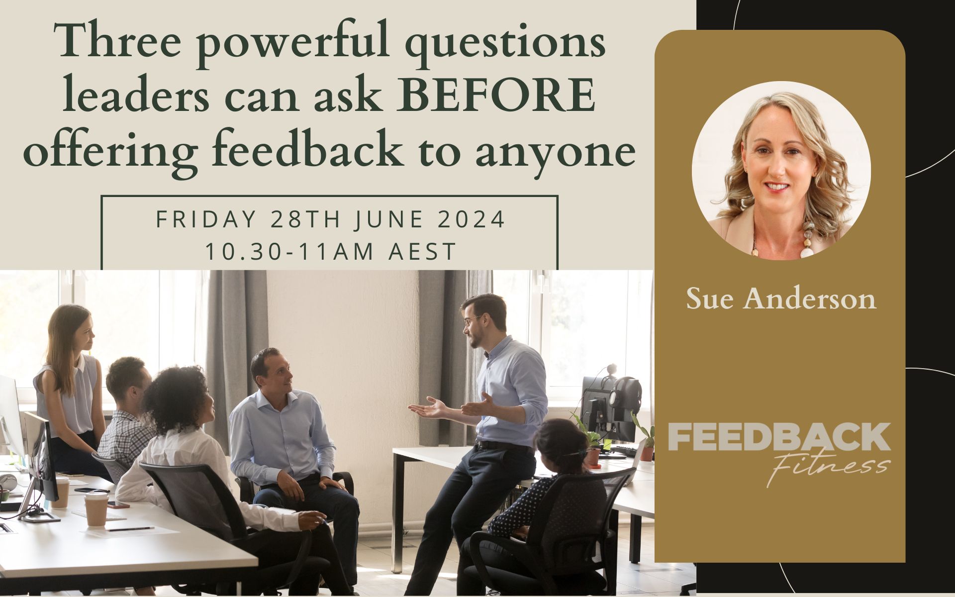 Three powerful questions leaders can ask BEFORE offering feedback to anyone - 28th June